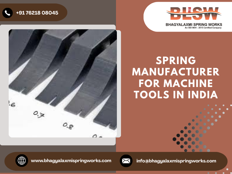 Spring Manufacturer for Machine Tools in India